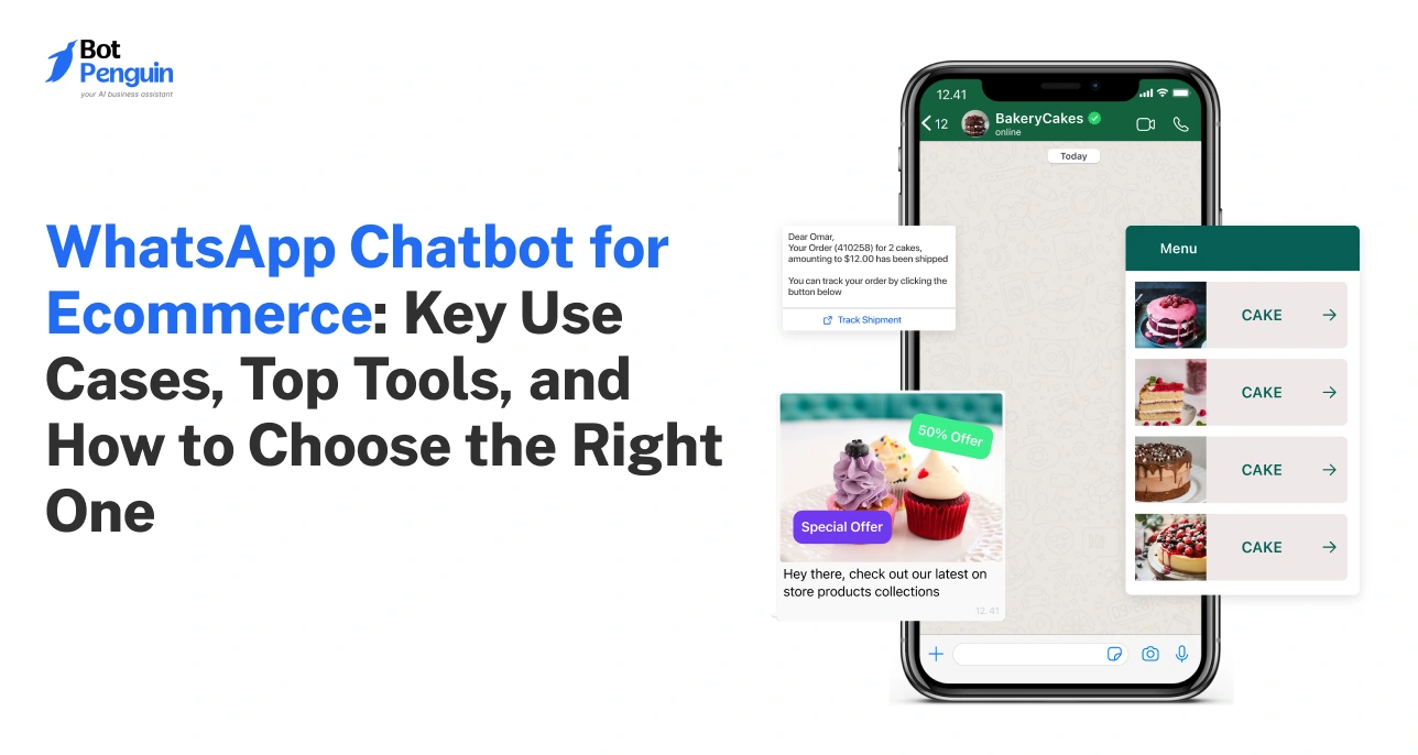 WhatsApp Chatbot for Ecommerce_ Key Use Cases, Top Tools, and How to Choose the Right One